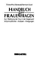 Cover of: Handbuch für Frauenfragen: zur Stellung der Frau in der Gegenwart : Informationen, Analysen, Anregungen