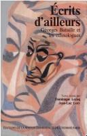 Cover of: Ecrits d'ailleurs: Georges Bataille et les ethnologues