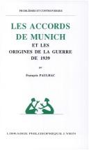 Cover of: Les accords de Munich et les origines de la guerre de 1939 by François Paulhac