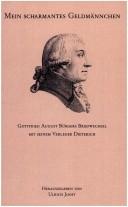 Cover of: Mein scharmantes Geldmännchen: Gottfried August Bürgers Briefwechsel mit seinem Verleger Dieterich