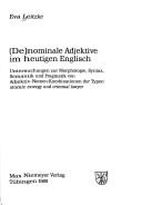 Cover of: (De)nominale Adjektive im heutigen Englisch: Untersuchungen zur Morphologie, Syntax, Semantik und Pragmatik von Adjektiv-Nomen-Kombinationen der Typen atomic energy und criminal lawyer