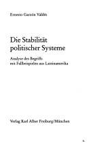 Cover of: Die Stabilität politischer Systeme: Analyse des Begriffs mit Fallbeispielen aus Lateinamerika