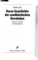 Cover of: Kurze Geschichte der sandinistischen Revolution by Malte Letz