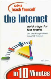 Cover of: Sams teach yourself the Internet in 10 minutes by Galen Grimes