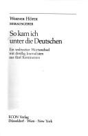 Cover of: So kam ich unter die Deutschen: ein weltweiter Wortwechsel mit dreissig Journalisten aus fünf Kontinenten