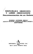 Cover of: República asociada y libre asociación: documentación de un debate