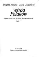Cover of: Wśród Polaków: podręcznik języka polskiego dla cudzoziemców