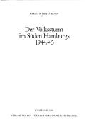 Cover of: Der Volkssturm in Süden Hamburgs 1944/45 by Kerstin Siebenborn