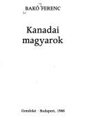 Cover of: Kanadai magyarok