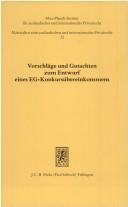 Cover of: Vorschläge und Gutachten zum Entwurf eines EG-Konkursübereinkommens
