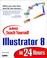 Cover of: Sams teach yourself Illustrator 8 in 24 hours