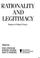 Cover of: Rationality and legitimacy