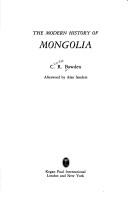 The modern history of Mongolia by Charles R. Bawden, C. R. Bawden