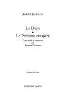 Cover of: La dupe ; Le pénitent exaspéré