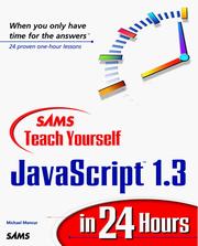 Cover of: Sams teach yourself JavaScript 1.3 in 24 hours | Michael G. Moncur