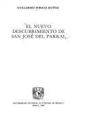 El nuevo descubrimiento de San José del Parral by Guillermo Porras Muñoz
