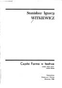 Cover of: Czysta forma w teatrze by Stanisław Ignacy Witkiewicz