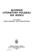 Cover of: Słownik literatury polskiej XIX wieku