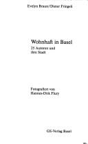 Cover of: Wohnhaft in Basel: 25 Autoren und ihre Stadt