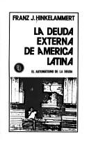 Cover of: La deuda externa de América Latina: el automatismo de la deuda