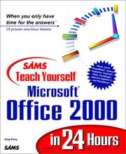 Cover of: Sams teach yourself Microsoft Office 2000 in 24 hours. by Greg M. Perry