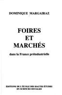 Cover of: Foires et marchés dans la France industrielle