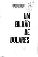 Cover of: Um bilhão de dólares: seria este o preço que está sendo pago anualmente pelo Brasil?