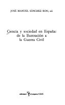 Cover of: Ciencia y sociedad en España, de la Ilustración a la Guerra Civil