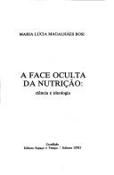 Cover of: face oculta da nutrição: ciência e ideologia