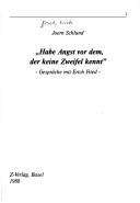 "Habe Angst vor dem der keine Zweifel kennt" by Erich Fried