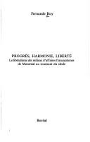 Cover of: Progrès, harmonie, liberté: le libéralisme des milieux d'affaires francophones de Montréal au tournant du siècle