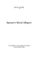 Spenser's moral allegory by Sean Kane
