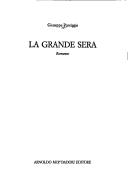 Cover of: La grande sera by Giuseppe Pontiggia