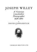 Cover of: Joseph Willey: a Victorian Lincolnshire photographer, 1829-1893