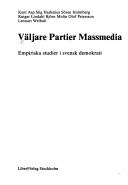 Cover of: Väljare, partier, massmedia: empiriska studier i svensk demokrati