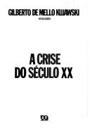 Cover of: A crise do século XX
