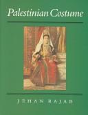 Cover of: Palestinian costume by Jehan S. Rajab