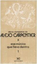 Ese músico que llevo dentro by Alejo Carpentier