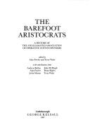 The Barefoot aristocrats by Fowler, Alan, Terry Wyke, Andrew Bullen