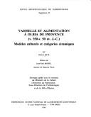 Cover of: Vaisselle et alimentation à Olbia de Provence (v. 350-v. 50 av. J.-C.): modèles culturels et catégories céramiques