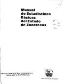 Cover of: Manual de estadísticas básicas del Estado de Zacatecas