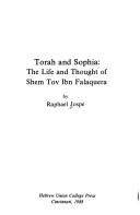 Cover of: Torah and Sophia: the life and thought of Shem Tov Ibn Falaquera