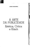 Cover of: A arte da publicidade: estética, crítica e kitsch