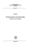 Cover of: Die Kulturrevolution an der Universität Beijing: Vorgeschichte, Ablauf und Bewältigung