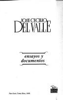 Cover of: Ensayos y documentos by José Cecilio del Valle