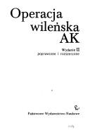 Cover of: Operacja wileńska AK by Roman Korab-Żebryk