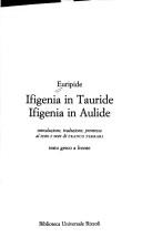 Cover of: Ifigenia in Tauride ; Ifigenia in Aulide by Euripides