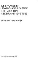 Cover of: De Spaanse en Spaans-Amerikaanse literatuur in Nederland 1946-1985
