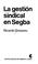 Cover of: La gestión sindical en Segba