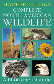 HarperCollins complete North American wildlife by Gerard Adrian Bertrand